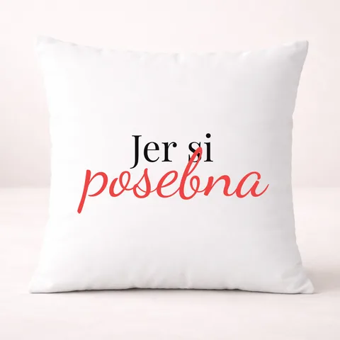 Јер си посебна - Јастук – артикл са принтом